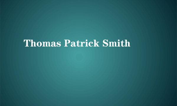 Thomas Patrick Smith