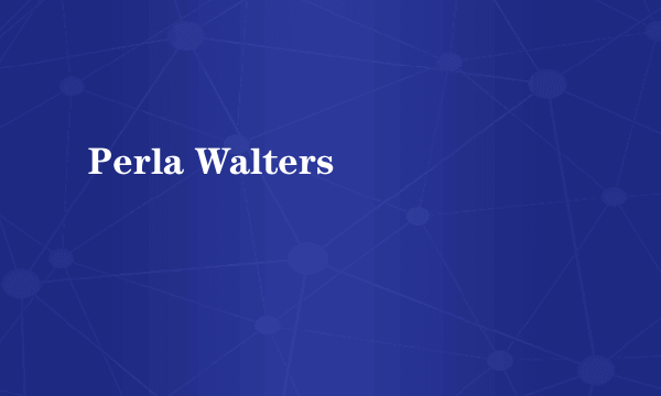 Perla Walters