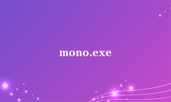 mono.exe