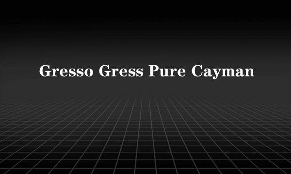 Gresso Gress Pure Cayman