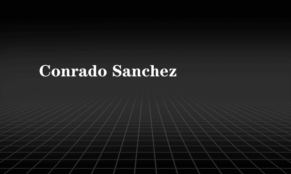 Conrado Sanchez