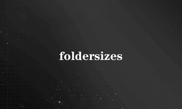 foldersizes