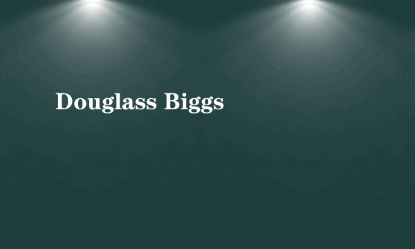 Douglass Biggs