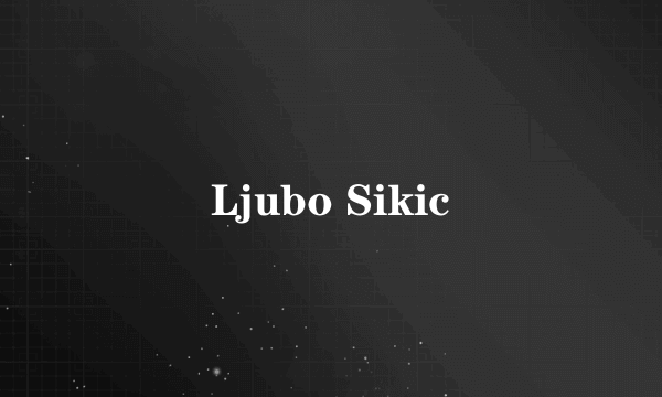 Ljubo Sikic