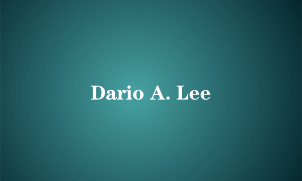 Dario A. Lee