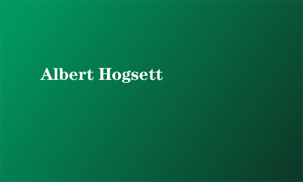 Albert Hogsett