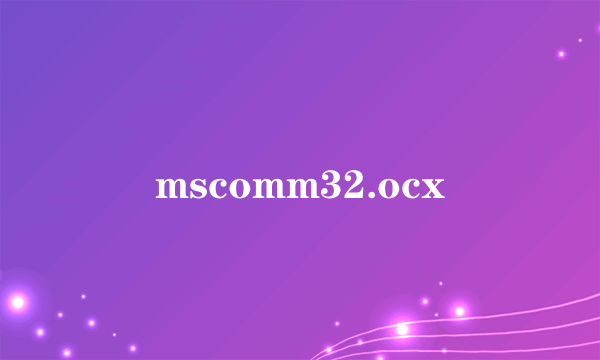 mscomm32.ocx