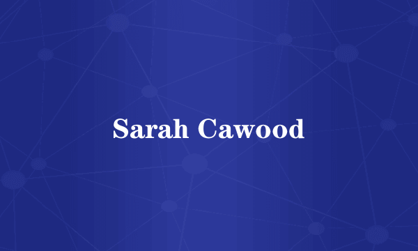 Sarah Cawood