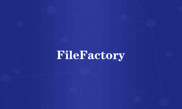 FileFactory