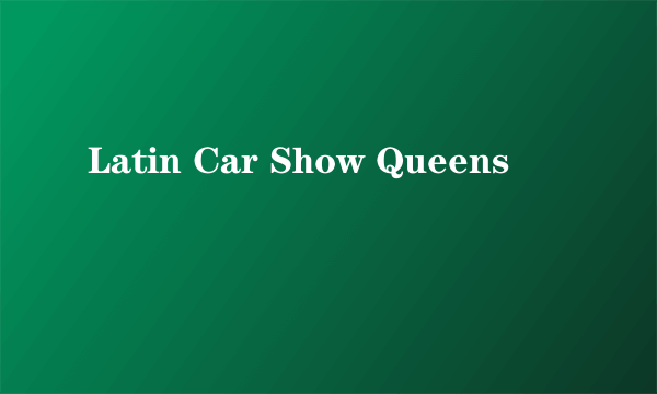 Latin Car Show Queens