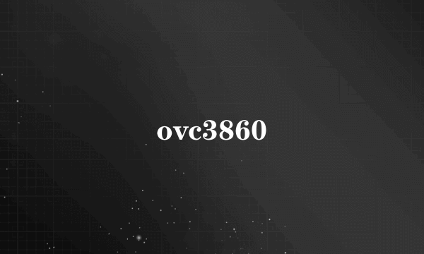 ovc3860