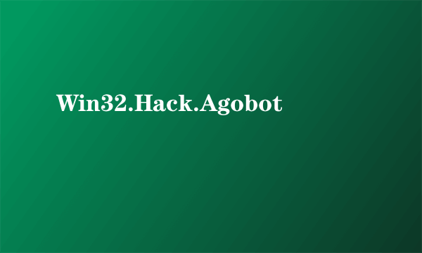 Win32.Hack.Agobot