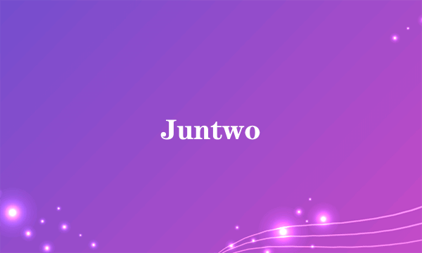 Juntwo