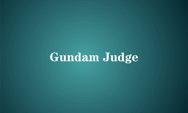 Gundam Judge