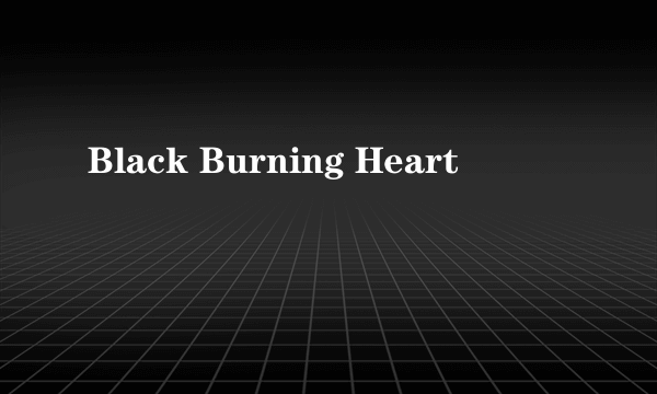 Black Burning Heart