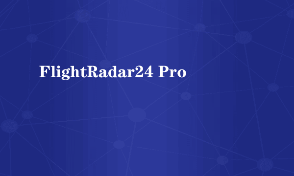 FlightRadar24 Pro