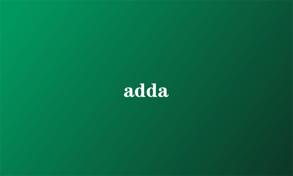 adda