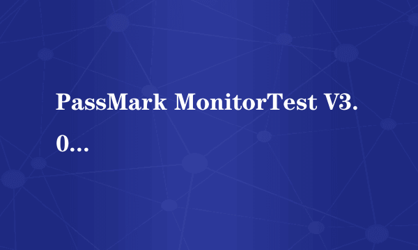 PassMark MonitorTest V3.0.1000