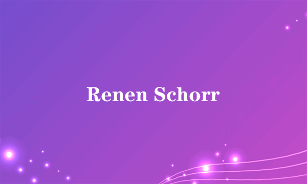 Renen Schorr