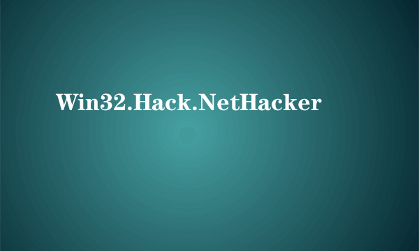 Win32.Hack.NetHacker