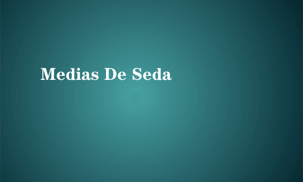 Medias De Seda