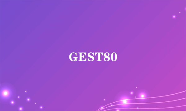 GEST80