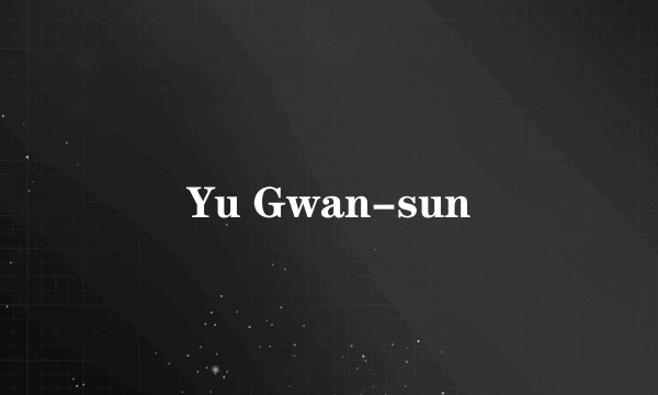 Yu Gwan-sun