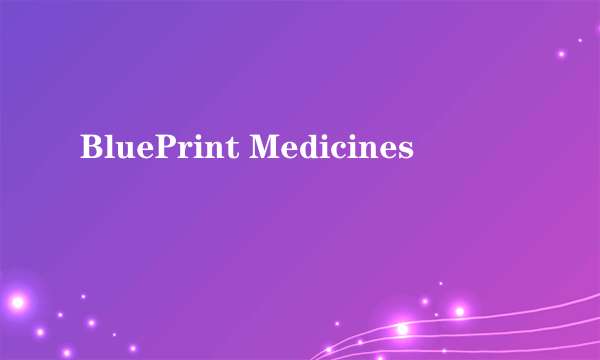 BluePrint Medicines