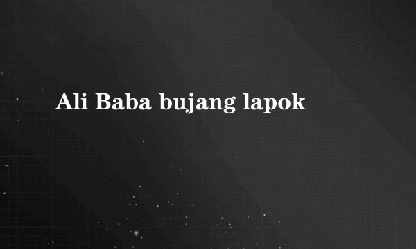 Ali Baba bujang lapok