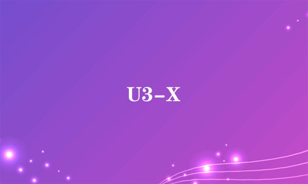 U3-X