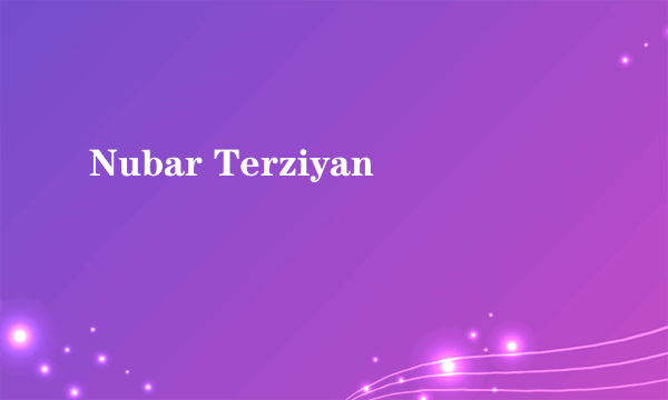 Nubar Terziyan