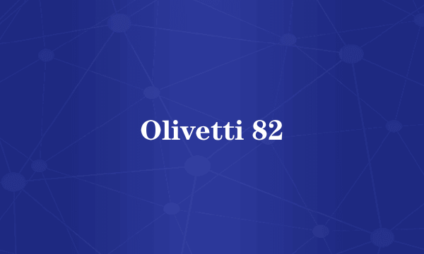 Olivetti 82