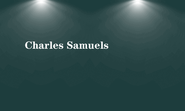 Charles Samuels