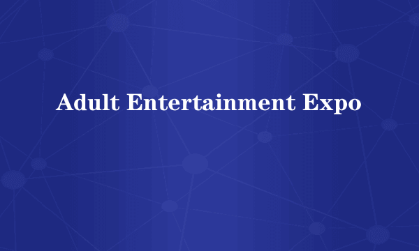 Adult Entertainment Expo