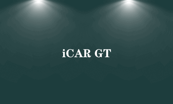 iCAR GT