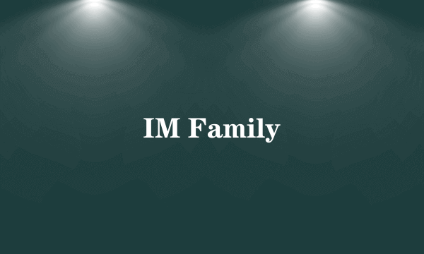 IM Family