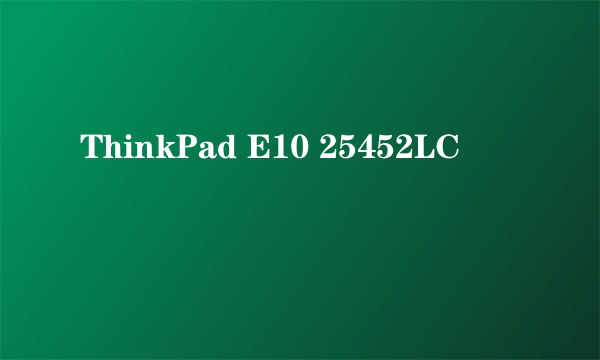 ThinkPad E10 25452LC