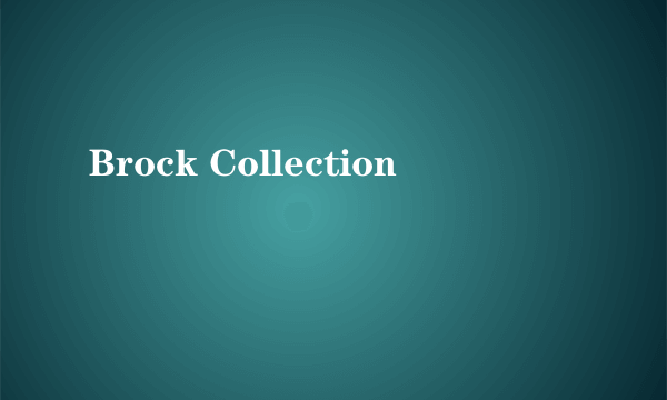 Brock Collection