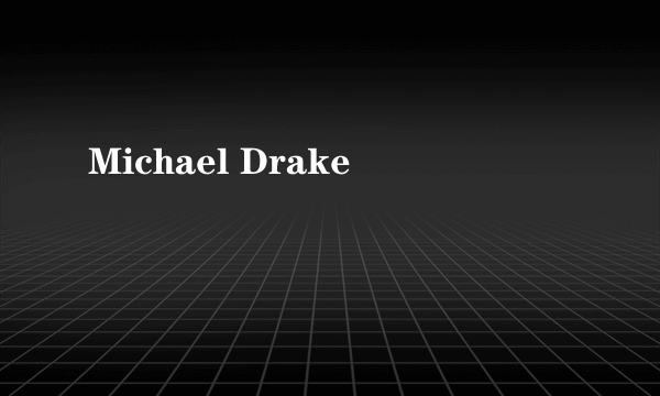 Michael Drake