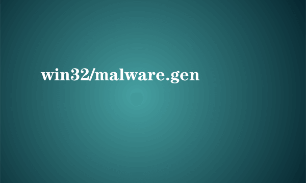 win32/malware.gen