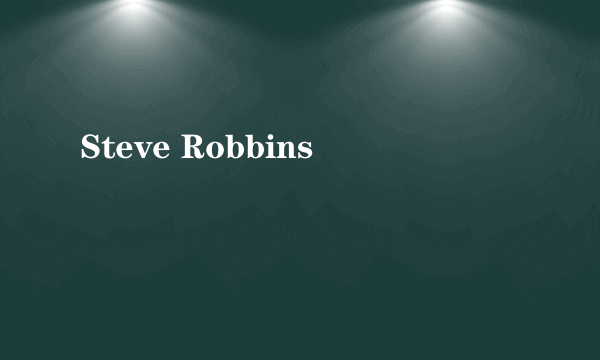 Steve Robbins