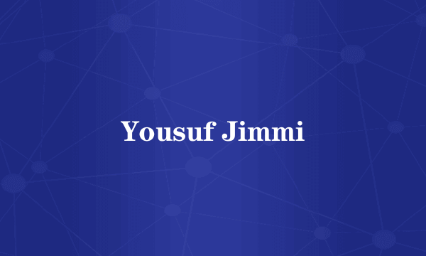 Yousuf Jimmi