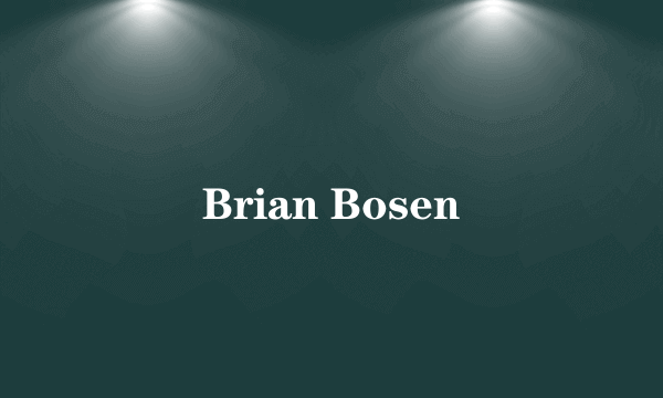 Brian Bosen