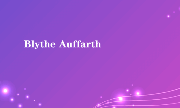 Blythe Auffarth