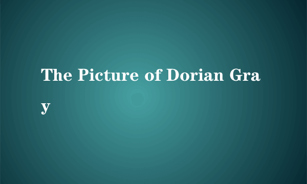 The Picture of Dorian Gray