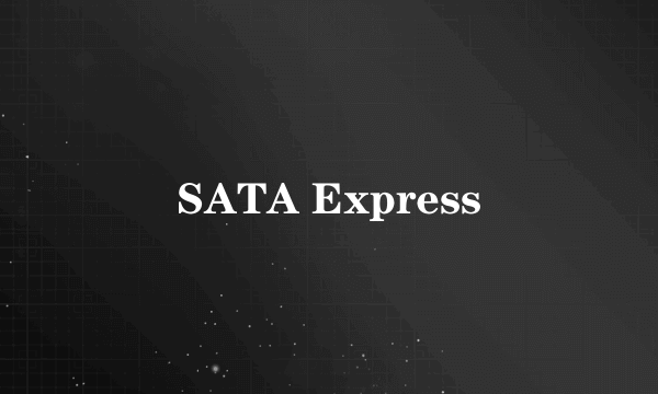 SATA Express