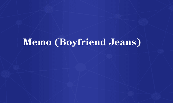 Memo (Boyfriend Jeans)