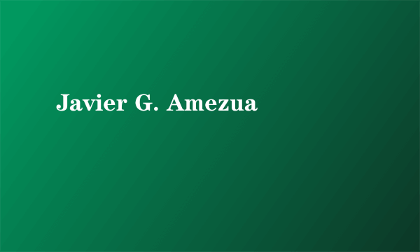 Javier G. Amezua