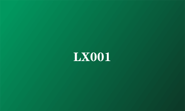 LX001