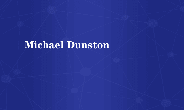 Michael Dunston